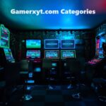 World of Gamerxyt.com Categories
