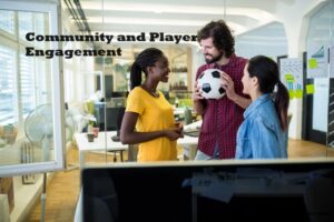 Community and Player Engagement