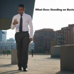 What Does Standing on Business Mean