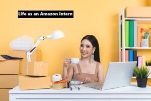 Life as an Amazon Intern