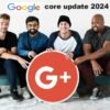 Understanding the Google Core Update 2024
