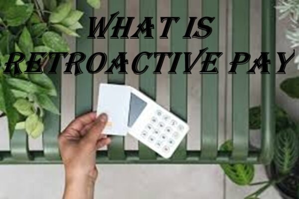 what is retroactive pay