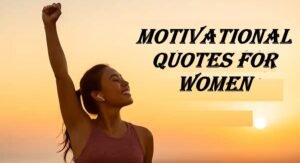 Motivational Quotes for Women