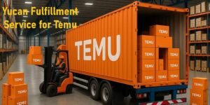 Yucan Fulfillment Service for Temu