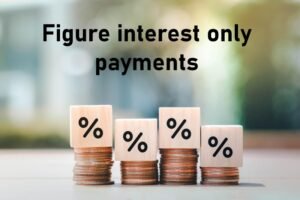 figure interest only payments