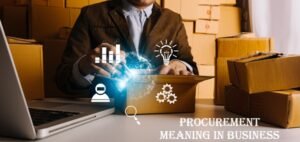 Procurement Meaning in Business